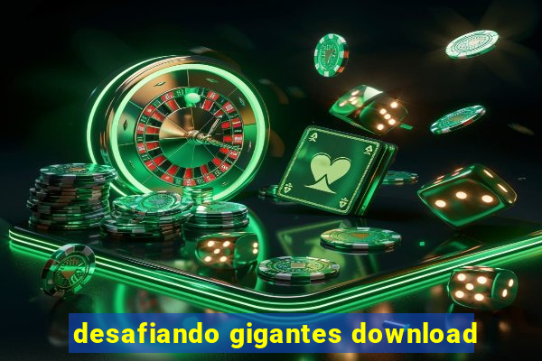 desafiando gigantes download